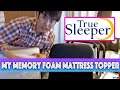 My New Memory Foam Mattress Topper [True Sleeper]
