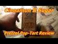 Pretzel Pop Tart With Cinnamon & Sugar Review