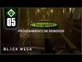 PROCESAMIENTO DE RESIDUOS • Black Mesa - Episodio 05