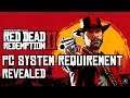 Red Dead Redemption 2 Official PC System Requirements Revealed ! *AWESOME PORT INCOMING*