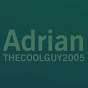 AdrianTheAmazingGuy2005