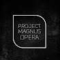Project Magnus Opera