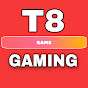 T8 GAMING 