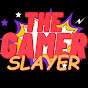 TheGamerSlayer