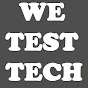 We Test Tech