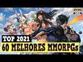 60 MMOs/MMORPGs ANALISADOS DE FORMA SINCERA! | OS MELHORES PRA JOGAR EM 2021 (PC/ MOBILE) ⚔️🏹