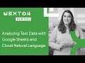 Analyzing Text Data with Google Sheets and Cloud Natural Language (Next Rewind '18)