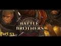 Battle Brothers -A New Company- Expert Let's play part 53