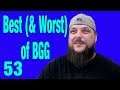 Best (& Worst) of BGG #53 | BeardedGuysGaming