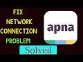 Fix Apna Network / Internet Connection Problem in Android & Ios - No Internet Connection Error