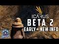 Icarus Beta weekend 2 EARLY plus Info on new changes