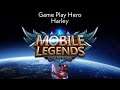 Mobile Legends - Harley Game Plays | [ Play With Friends ]