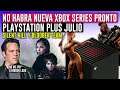 No habra NUEVA XBOX SERIES pronto 🔥 Playstation Plus Julio, PS5 y PS4 🔥 Silent Hill Bloober team