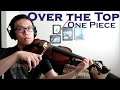 OVER THE TOP - One Piece OP 22 - Viola Cover