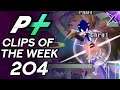 Project Plus Clips of the Week Episode 204