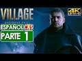 Resident Evil 8 Village Gameplay Español Campaña Parte 1 (4K 60FPS) 🕹️ SIN COMENTARIOS