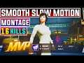 Smooth Slow Motion Montage PUBG MOBILE 16 KILLS Pakistani Gameplay