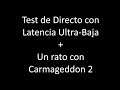 Test de Directo con Latencia Ultra-Baja + Un Rato con Carmageddon 2