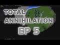 TOTAL ANNIHILATION ARM EP5