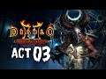 DIABLO II LORD OF DESTRUCTION | Full Walkthrough Gameplay Act 03 | MEPHISTO'S JUNGLE (No Commentary)