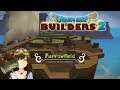 Dragon Quest Builders 2 - Furrowfields Episode 9