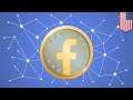 Facebook to launch new 'Libra' cryptocurrency by 2020 - TomoNews