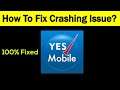 Fix "Yes Mobile Banking" App Keeps Crashing Problem Android - Yes Mobile Banking App Crash Issue
