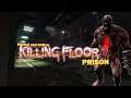 HARD TIME | Let's Play Killing Floor 2: Prison