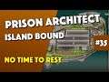 Prison Architect - When The Workmen Decide To Rest - Episode 35