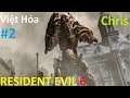 Resident Evil 6 Việt Hóa(CHRIS) #2 Quái vật khổng lồ