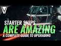 Starter Ships are AMAZING! - Upgrade Guide Star Citizen