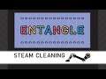 Steam Cleaning - Entangle