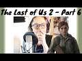 The Last of Us 2  - Part 6  - Shamblers Shambling and Secrets Unfolded