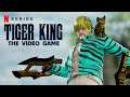 Tiger King The Video Game