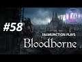 Undone by the Blood ► #58 falmunction plays Bloodborne [LIVE;BLIND]