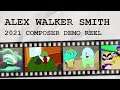 Alex Walker Smith composer demo reel 2021