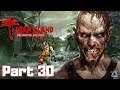 Dead Island: Definitive Collection Full Gameplay No Commentary Part 30