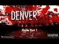 Denver by Night | Episode 7: Finale part 1