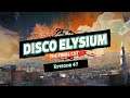 Disco Elysium - The Final Cut - Episode 47 - Tribunal