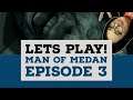 I FOUND BRAD! ...But lost everyone else | LETS PLAY! MAN OF MEDAN | episode 3
