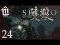 Let's Play Sekiro - 24 - The Mortal Blade