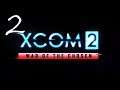 Let's Play XCom2 War Of The Chosen S2 - First Mission