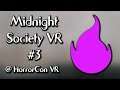 Midnight Society VR #3 @ HorrorCon VR