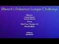 Rhench's Pokemon League Challenge #3 - BanditofKills (Will be recorded later)