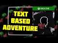 Suspenseful Text-Based Adventure Game - SELF - Xbox | 8-Bit Eric