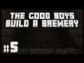 The Good Boys Build a Brewery: Balanced Superpowers - Episode 5