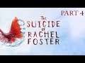 The Suicide of Rachel Foster - Playthrough Part 4 (indie horror game)