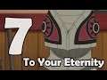 To Your Eternity Episode 7 Review | Rags to Riches