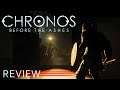 CHRONOS BEFORE THE ASHES - REVIEW