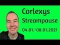 Corlexys Streampause 04.01.-08.01.2021